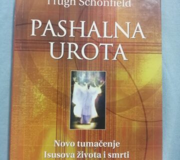Hugh Schonfield – Pashalna urota : Novo tumačenje Isusova života - cover